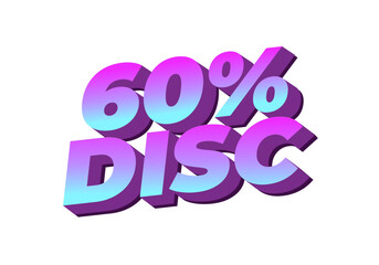 60 percent discount. Text effect in 3D style with good colors