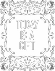 Printable floral coloring page for kids and adults with inspirational words for self talk and self improvement. it helps to succeed and struggle against life to enjoy the tough journey
