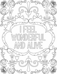 Printable floral coloring page for kids and adults with inspirational words for self talk and self improvement. it helps to succeed and struggle against life to enjoy the tough journey

