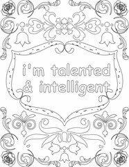 Printable floral coloring page for kids and adults with inspirational words for self talk and self improvement. it helps to succeed and struggle against life to enjoy the tough journey
