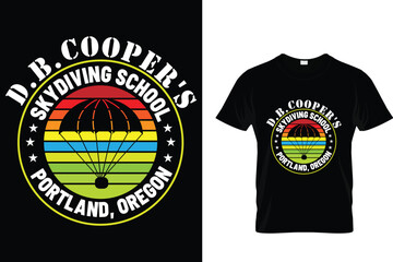 D.B. cooper's skydiving school portland, oregon - Skydiving T Shirt