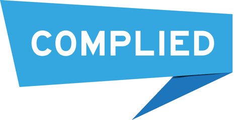 Blue color speech banner with word complied on white background