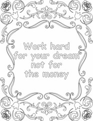 Printable floral coloring page for kids and adults with inspirational words for self talk and self improvement. it helps to succeed and struggle against life to enjoy the tough journey
