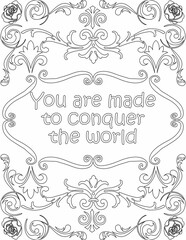 Printable floral coloring page for kids and adults with inspirational words for self talk and self improvement. it helps to succeed and struggle against life to enjoy the tough journey
