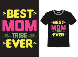 T-shirt Best mom tribe ever