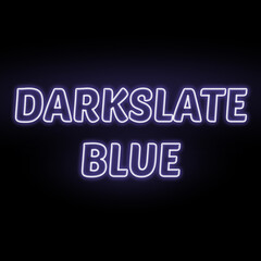 Neon dark slate blue colour and text isolated on black background. Illustration text, Neon inscription with backlight in Bold style, Isolated glowing title for decoration.