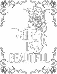 Printable floral coloring page for kids and adults with inspirational quote for self talk and self improvement. it helps to succeed and struggle against life to enjoy the tough journey
