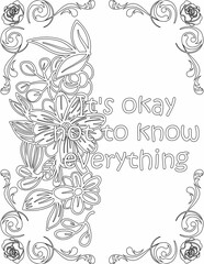 Printable floral coloring page for kids and adults with inspirational quote for self talk and self improvement. it helps to succeed and struggle against life to enjoy the tough journey
