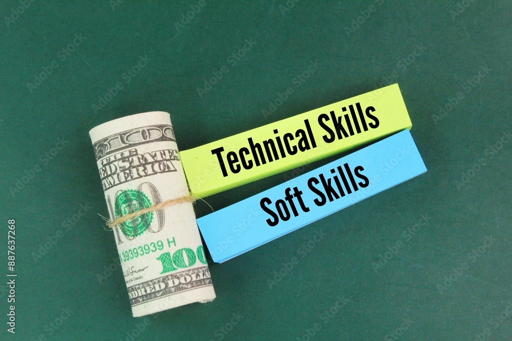 Poster paper money and colored paper with the words technical skills and soft skills