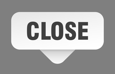 CLOSE