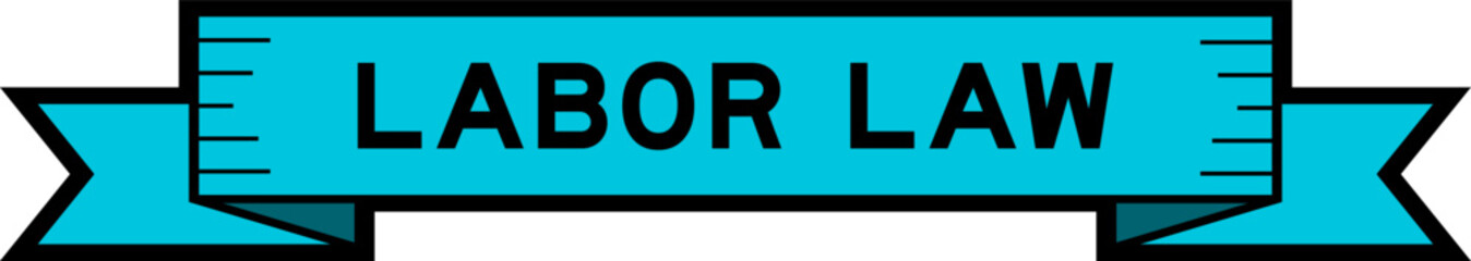 Ribbon label banner with word labor law in blue color on white background