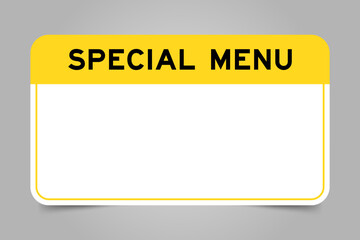 Label banner that have yellow headline with word special menu and white copy space, on gray background