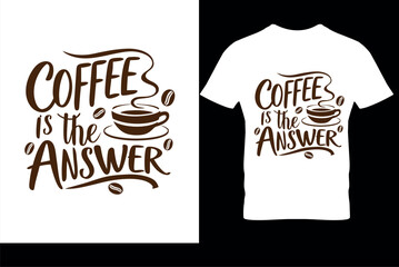 Creative coffee t-shirt design Vector illustration