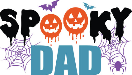 Spooky Dad T-Shirt, Coquette Halloween, Halloween Quotes, Fall Design, Pumpkin T-shirt, October T-shirt, Funny Halloween Shirts, Cut File For Cricut And Silhouette