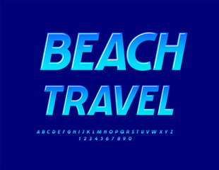 Vector advertising flayer Beach Travel. Glossy Blue Font. Artistic Alphabet Letters and Numbers.