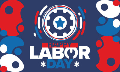 Fototapeta premium Happy Labor Day. Public federal holiday, celebrate annual in United States. American labor movement. Patriotic american elements. Poster, card, banner and background. Vector illustration