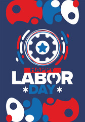 Fototapeta premium Happy Labor Day. Public federal holiday, celebrate annual in United States. American labor movement. Patriotic american elements. Poster, card, banner and background. Vector illustration