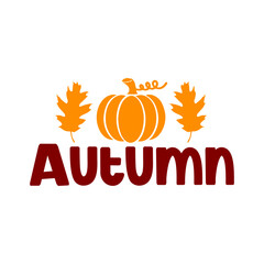 Autumn typography clip art design on plain white transparent isolated background for card, shirt, hoodie, sweatshirt, apparel, tag, mug, icon, poster or badge