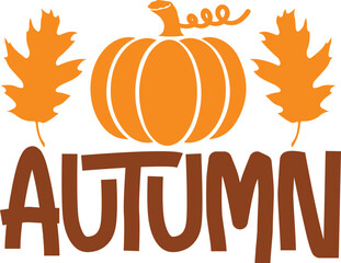 Autumn typography clip art design on plain white transparent isolated background for card, shirt, hoodie, sweatshirt, apparel, tag, mug, icon, poster or badge