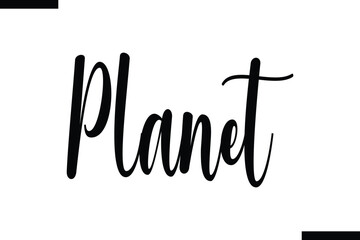 Planet stylish typography text saying
