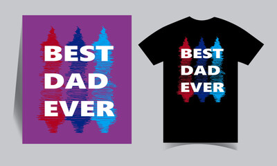 Father's day for t-shirt design.