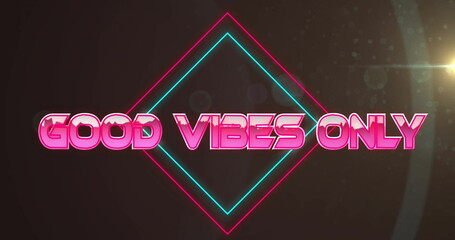 Image of good vibes only text over light spot