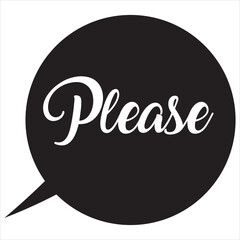 Please Speech Bubble . isolated on White Background. . vector illustration. EPS 10/AI