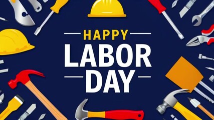 "Bold 'HAPPY LABOR DAY' text on a dark blue background, surrounded by vibrant construction tools in a circular pattern, celebrating Labor Day