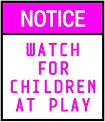 Children Play Warning Sign