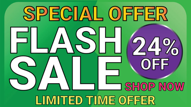 Special offer flash sale limited time offer 24% off shop now for sale promotion with green background