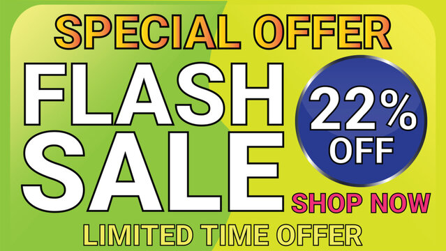 Special offer flash sale limited time offer 22% off shop now for items sale promotion and products advertisement