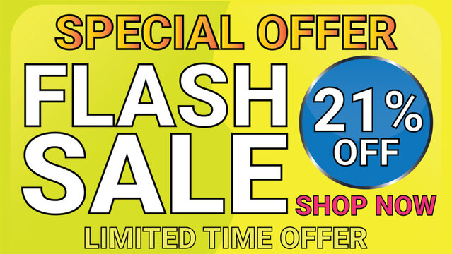 Special offer flash sale limited time offer 21% off shop now banner post for sale promotion
