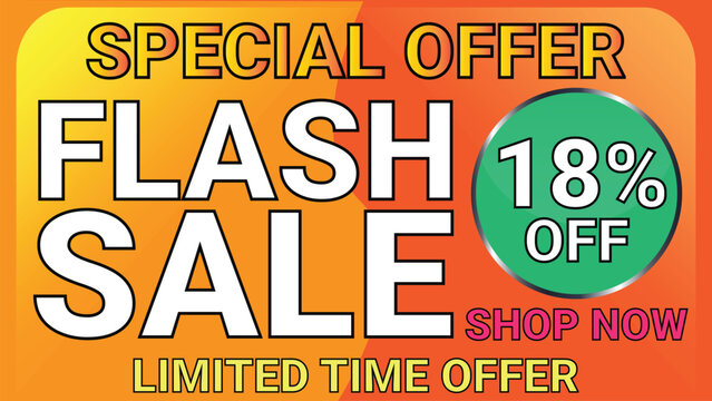 Special offer flash sale limited time offer 18% off shop now banner poster for sale promotion and advertisement