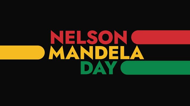 Nelson Mandela Day colorful motion graphics seamless loopable text animation on white or black background for celebrating international nelson madela day in july