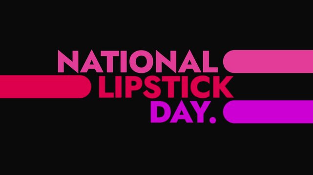 National Lipstick Day colorful motion graphics seamless loopable text animation on white or black background great for celebrating happy national lipstick day in july