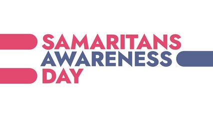 Samaritans Awareness Day colorful motion graphics seamless loopable text animation on white or black background for celebrating happy samaritans awareness day in july