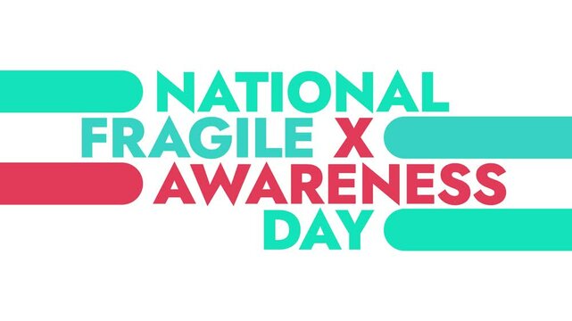 National Fragile X Awareness Day colorful motion graphics seamless loopable text animation on white or black background for awareness about fragile X awareness day in july