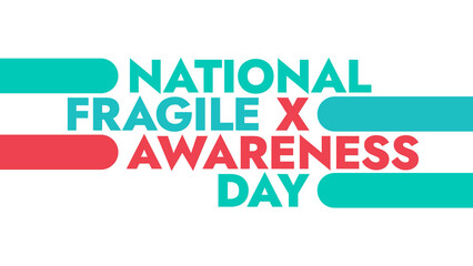 National Fragile X Awareness Day colorful text typography on white or black background banner illustration great for wishing and celebrating Happy National Fragile X Awareness Day in july