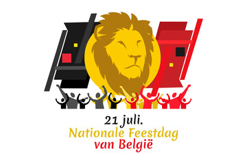 Translate: July 21, National Day of Belgium.  National Day Belgium (Nationale Feestdag van Belgi) Vector Illustration. Suitable for greeting card, poster and banner.