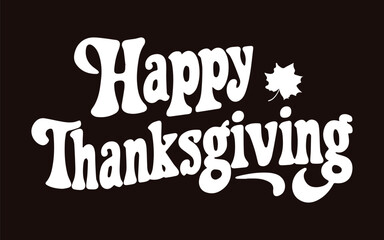 The handwritten text of a Happy Thanksgiving.  The concept of the autumn festival. Vector illustration.