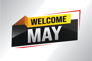 welcome May word text concept icon logo sign symbol vector note 3d style for use landing page, template, social media, web, mobile app, poster, banner, flyer, background, gift card, coupon

