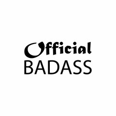 official badass black letter quote