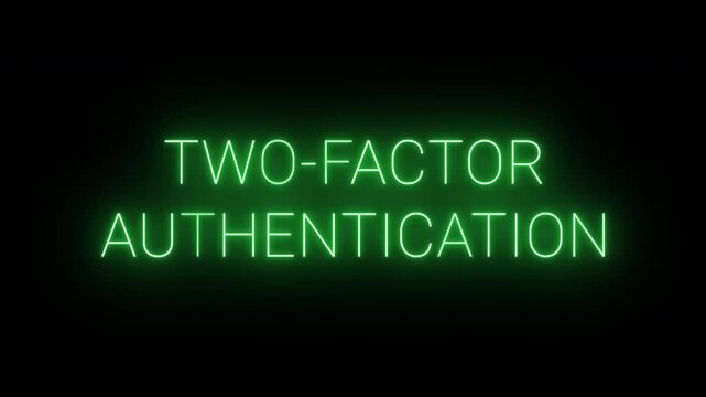 Flickering glowing green neon Two-factor authentication sign animated black background