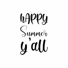 happy summer y'all black letter quote