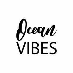 ocean vibes black letter quote