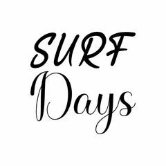 surf days black letter quote