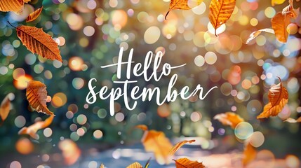 autumn leaves background, text “Hello September” on blurred background 