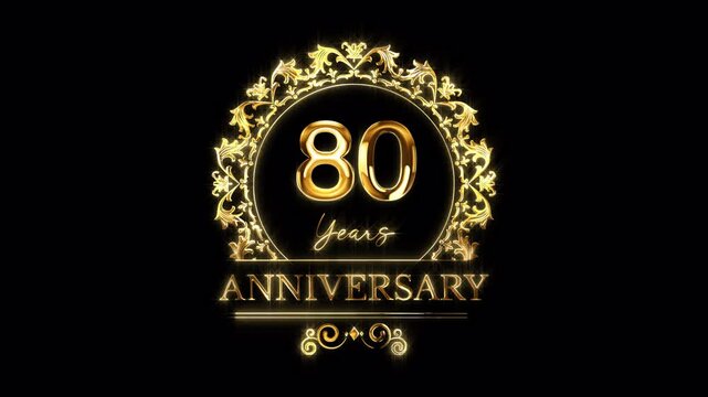 80th Anniversary Celebration. Golden 80 Years Anniversary Animation in Gold Color on the Transparent Background, Alpha Channel. Great for greetings, celebrations, events, and gifts.