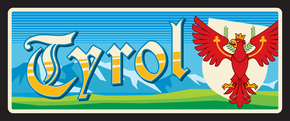 Tyrol Austria land, Austrian region tin plate vector federal land sign. Austrian province or district metal plaque with landmark, region map and emblem of castle, mountains and eagle coat of arms
