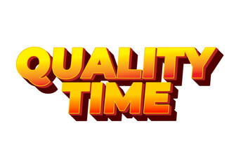 Quality time. Text effect in 3D style with good colors